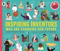Cover: Inspiring Inventors Who Are Changing Our Future - Walker Books Ltd