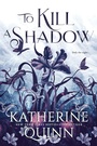 Cover: To Kill a Shadow - Entangled: Teen