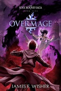 Cover: Overmage (The Soul Bound Saga, #5) - Sand Hill Publishing