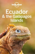 Cover: Lonely Planet Ecuador & the Galapagos Islands - Lonely Planet Global Limited