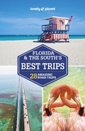 Cover: Lonely Planet Florida & the South's Best Trips - Lonely Planet Global Limited