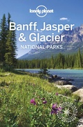 Cover: Lonely Planet Banff, Jasper and Glacier National Parks - Lonely Planet Global Limited