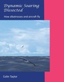 Cover: Dynamic Soaring Dissected - Grosvenor House Publishing Ltd