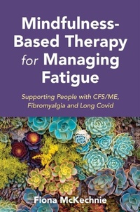 Abbildung von: Mindfulness-Based Therapy for Managing Fatigue - Jessica Kingsley Publishers