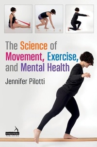 Abbildung von: The Science of Movement, Exercise, and Mental Health - Jessica Kingsley Publishers