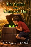 Cover: The Secret in the Compost Bin - Writers Exchange E-Publishing