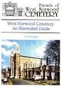 Cover: West Norwood Cemetery An Illustrated Guide - Friends of West Norwood Cemetery