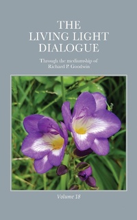 Abbildung von: The Living Light Dialogue Volume 18 - Living Light Books
