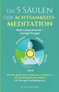 Cover: Die 5 Saeulen der Achtsamkeitsmeditation - Soulmate Media