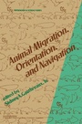 Cover: Animal Migration, Orientation and Navigation - Academic Press