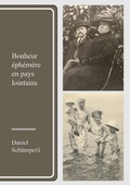 Cover: Bonheur &eacute;ph&eacute;m&egrave;re en pays lointains - Books on Demand