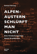 Cover: Alpenaustern schl&uuml;rft man nicht - Edition Frida GmbH