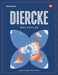 Abbildung von: Diercke Weltatlas - Ausgabe 2023 für Bayern - Westermann Schulbuchverlag