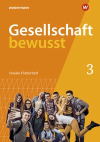Abbildung von: Gesellschaft bewusst - Ausgabe 2021 für Nordrhein-Westfalen - Westermann Schulbuchverlag