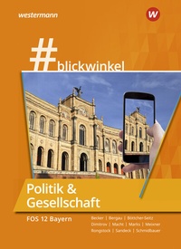 Abbildung von: #blickwinkel - Geschichte und Politik & Gesellschaft für Fachoberschulen und Berufsoberschulen - Ausgabe Bayern - Westermann Schulbuchverlag