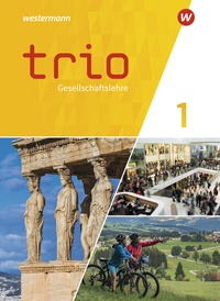 Abbildung von: Trio Gesellschaftslehre - Ausgabe 2023 für Gesamtschulen in Hessen - Westermann Schulbuchverlag