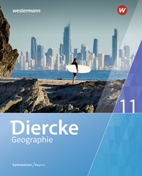 Abbildung von: Diercke Geographie - Ausgabe 2017 für Gymnasien in Bayern - Westermann Schulbuchverlag