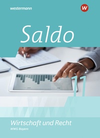 Abbildung von: Saldo - Wirtschaft und Recht - Ausgabe 2025 für die Oberstufe in Bayern - Westermann Schulbuchverlag