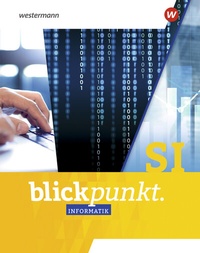 Abbildung von: Blickpunkt Informatik - Westermann Schulbuchverlag