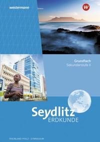 Abbildung von: Seydlitz Erdkunde - Ausgabe 2023 für die Sekundarstufe II in Rheinland-Pfalz - Westermann Schulbuchverlag