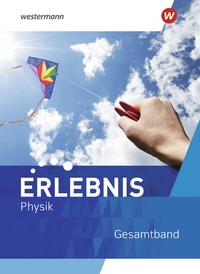 Abbildung von: Erlebnis Physik - Ausgabe 2022 für Nordrhein-Westfalen - Westermann Schulbuchverlag