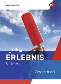 Abbildung von: Erlebnis Chemie - Ausgabe 2022 für Nordrhein-Westfalen und Hessen - Westermann Schulbuchverlag