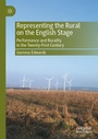 Cover: Representing the Rural on the English Stage - Palgrave Macmillan