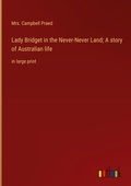 Cover: Lady Bridget in the Never-Never Land; A story of Australian life - Outlook Verlag