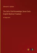 Cover: The Cell of Self-Knowledge; Seven Early English Mystical Treatises - Outlook Verlag