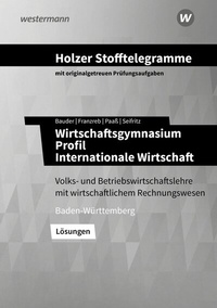 Abbildung von: Holzer Stofftelegramme Baden-Württemberg - Wirtschaftsgymnasium - Westermann Berufliche Bildung