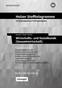 Abbildung von: Holzer Stofftelegramme Baden-Württemberg - Wirtschafts- und Sozialkunde (Gesamtwirtschaft) - Westermann Berufliche Bildung