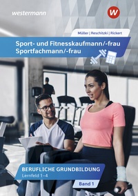 Abbildung von: Sport- und Fitnesskaufmann/ -frau - Westermann Berufliche Bildung