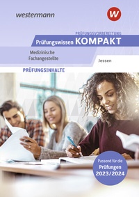Enlarge image Cover: Prüfungsvorbereitung Prüfungswissen KOMPAKT - Medizinische Fachangestellte - Westermann Berufliche Bildung