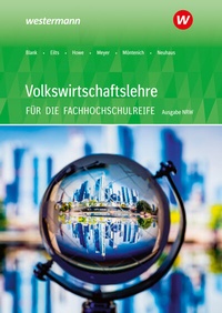 Abbildung von: Volkswirtschaftslehre - Ausgabe für die Höhere Berufsfachschule Nordrhein-Westfalen - Westermann Berufliche Bildung