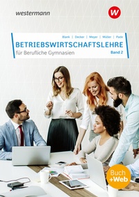 Abbildung von: Betriebswirtschaftslehre für Berufliche Gymnasien - Westermann Berufliche Bildung