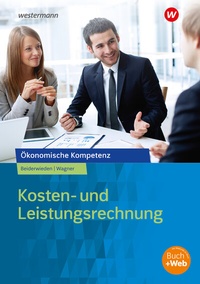 Abbildung von: Kosten- und Leistungsrechnung - Westermann Berufliche Bildung