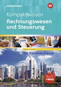 Cover: Kompaktwissen Rechnungswesen und Steuerung f&uuml;r Bankkaufleute - Westermann Berufliche Bildung