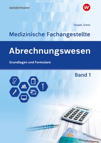 Abbildung von: Abrechnungswesen für die Medizinische Fachangestellte - Westermann Berufliche Bildung