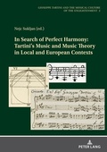 Cover: In Search of Perfect Harmony: Tartini's Music and Music Theory in Local and European Contexts - Peter Lang Verlag
