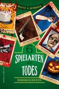 Cover: Sechs Spielarten des Todes - Sechs Horrorgeschichten - epubli