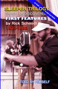Abbildung von: SLEEPER TRILOGY--Three Undiscovered First Features by Rick Schmidt 1973-1983 - epubli
