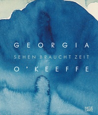 Abbildung von: Georgia O'Keeffe - Hatje Cantz Verlag