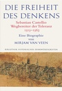 Bild: Die Freiheit des Denkens Sebastian Castellio, Wegbereiter der Toleranz (1515-1563) - Schwabe Verlagsgruppe AG Schwabe Verlag