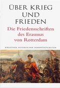 Bild: &Uuml;ber Krieg und Frieden. Die Friedensschriften des Erasmus von Rotterdam - Schwabe Verlagsgruppe AG Schwabe Verlag