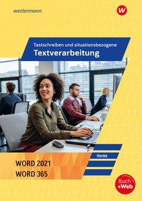 Abbildung von: Tastschreiben und situationsbezogene Textverarbeitung mit WORD 2021 - Winklers Verlag