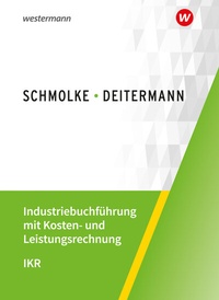 Abbildung von: Industriebuchführung mit Kosten- und Leistungsrechnung - IKR - Winklers Verlag