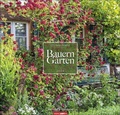 Cover: Bauerng&auml;rten Kalender 2024. Wandkalender mit 12 Fotos b&auml;uerlicher G&auml;rten. Farbenpr&auml;chtiger Natur-Kalender f&uuml;r die Wand im Format 48 x 46 cm. Jahres-Fotokalender mit Spiralbindung - Weingarten