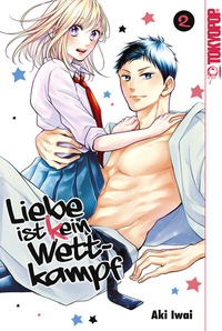 Abbildung von: Liebe ist (k)ein Wettkampf, Band 02 - TOKYOPOP GmbH