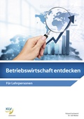 Cover: Betriebwirtschaft entdecken - KLV - eine Marke der Westermann Schweiz AG