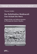 Cover: Der Reliefzyklus Medinaceli: Von Actium bis Nero - VML Vlg Marie Leidorf